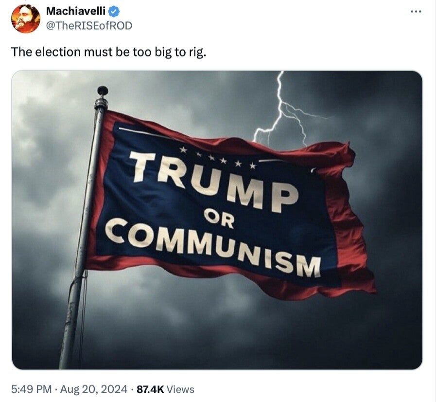 How Trump Is Using Truth Social to Concoct and Spread Conspiracy Theories 10 Times alt text of image in post: A screenshot of a post by X user @TheRISEofROD. The text of the post reads, "The election must be too big to rig," and includes a stylized image of a flag bearing the word "TRUMP OR COMMUNISM" waving in front of a thunderbolt piercing through a stormy sky.